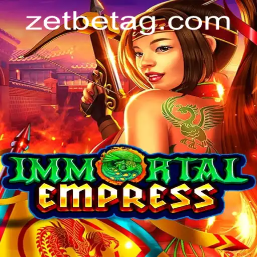 Discover the Enchanting World of ImmortalEmpress: A Unique Journey with betao.bet.br